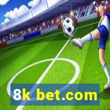 8k bet.com